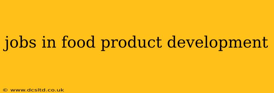 jobs in food product development