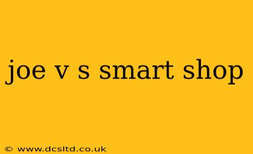joe v s smart shop