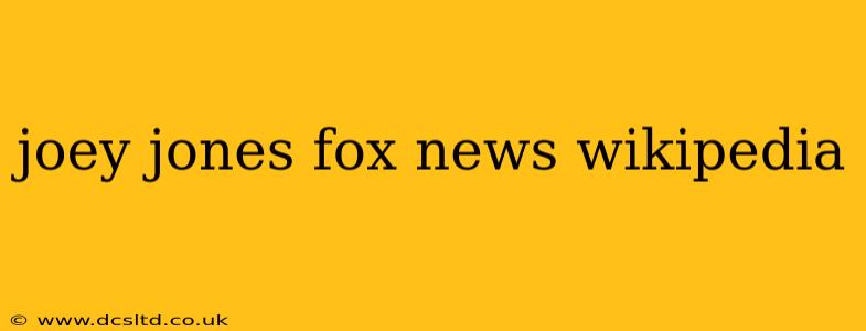 joey jones fox news wikipedia