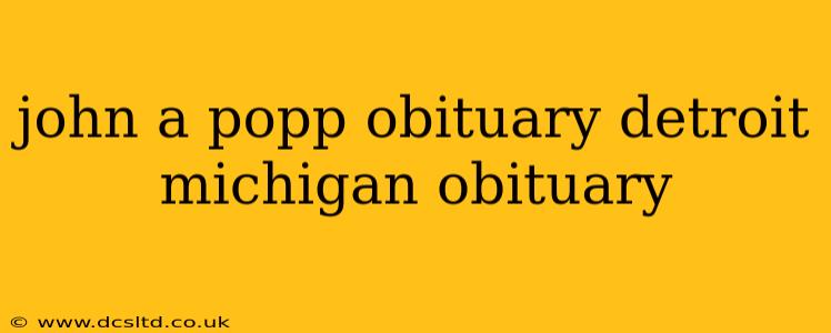 john a popp obituary detroit michigan obituary
