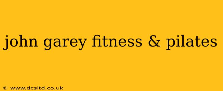 john garey fitness & pilates