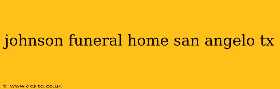 johnson funeral home san angelo tx