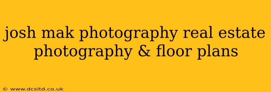 josh mak photography real estate photography & floor plans