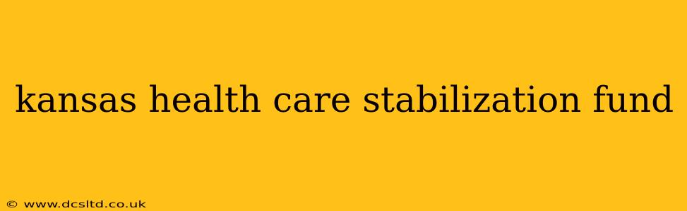 kansas health care stabilization fund