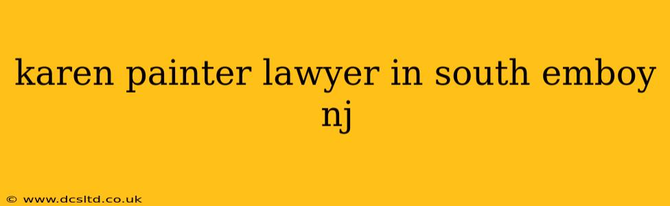 karen painter lawyer in south emboy nj