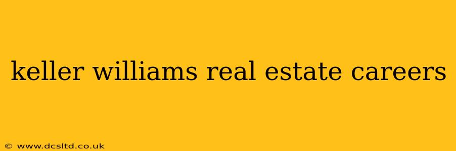 keller williams real estate careers