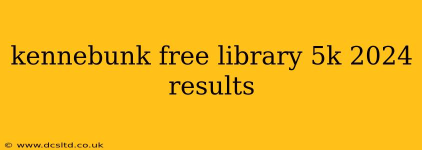 kennebunk free library 5k 2024 results
