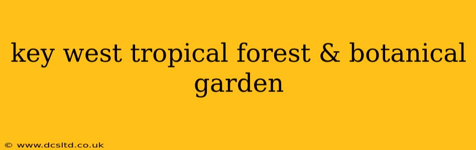 key west tropical forest & botanical garden