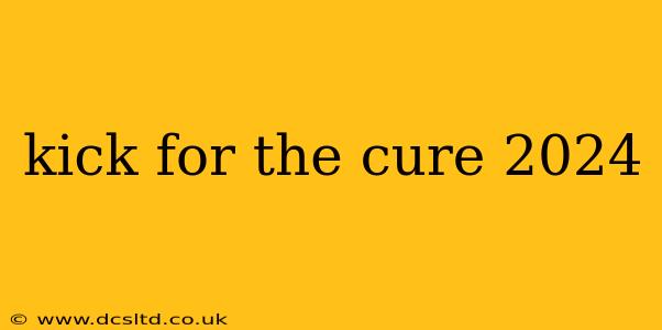 kick for the cure 2024
