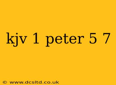 kjv 1 peter 5 7