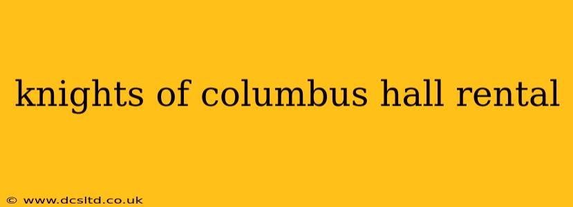 knights of columbus hall rental