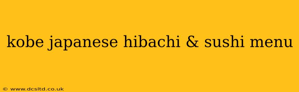 kobe japanese hibachi & sushi menu