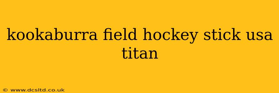 kookaburra field hockey stick usa titan
