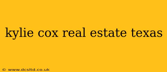 kylie cox real estate texas