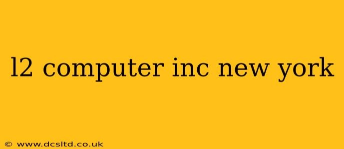 l2 computer inc new york