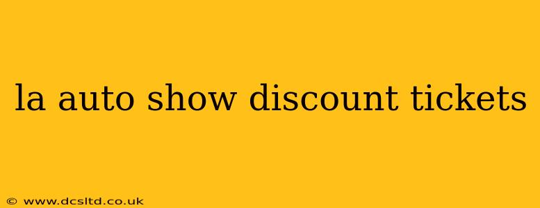 la auto show discount tickets