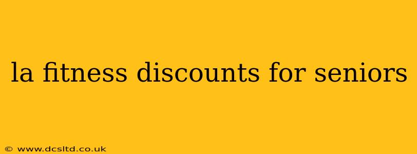 la fitness discounts for seniors