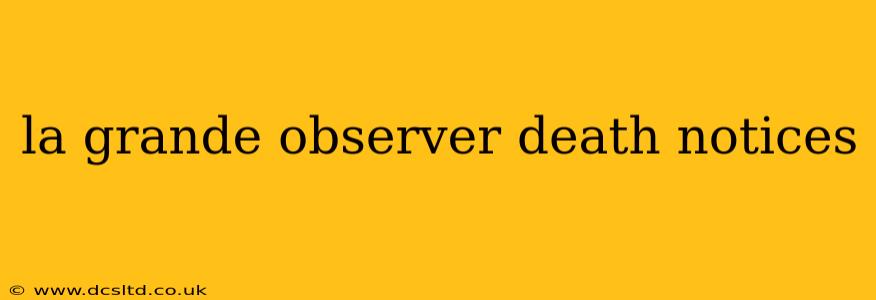 la grande observer death notices
