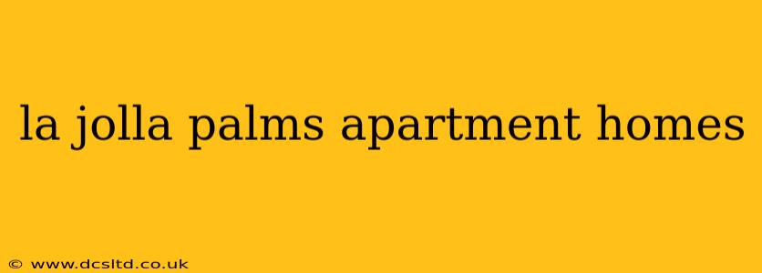 la jolla palms apartment homes