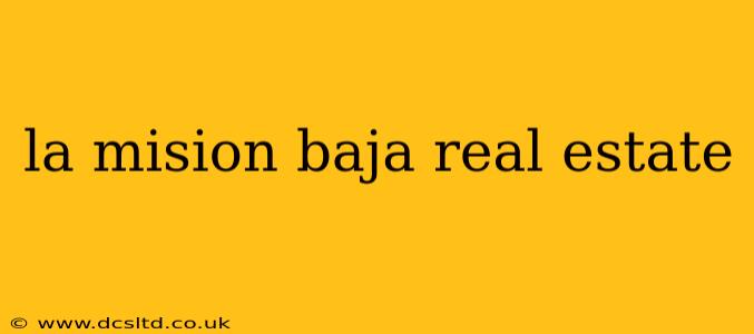 la mision baja real estate