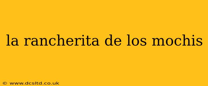 la rancherita de los mochis