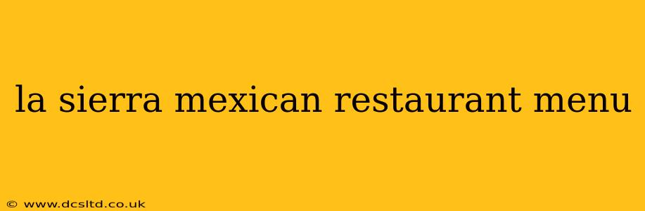 la sierra mexican restaurant menu