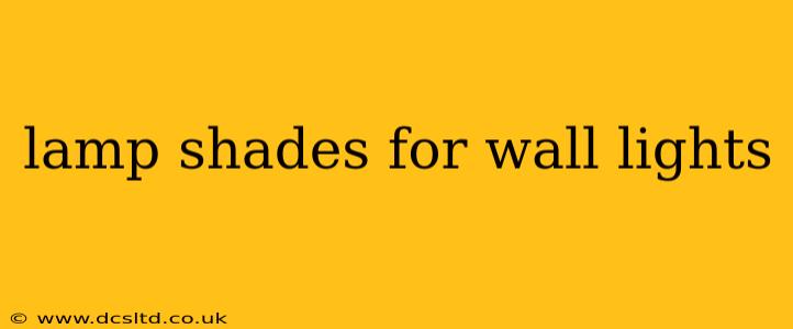 lamp shades for wall lights