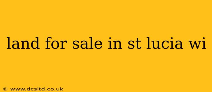 land for sale in st lucia wi