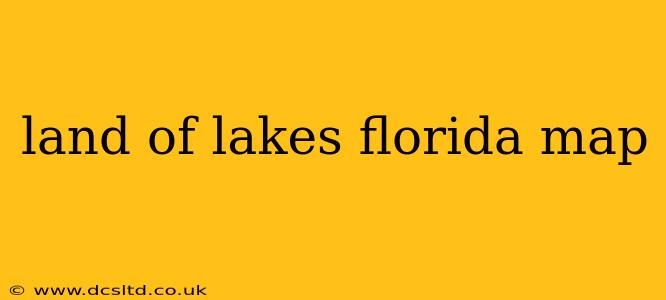 land of lakes florida map