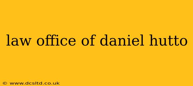 law office of daniel hutto
