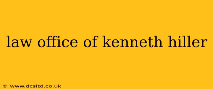 law office of kenneth hiller