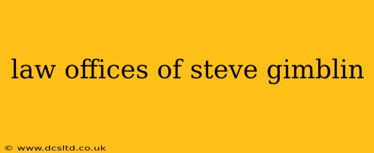 law offices of steve gimblin
