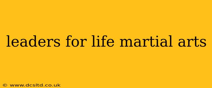 leaders for life martial arts