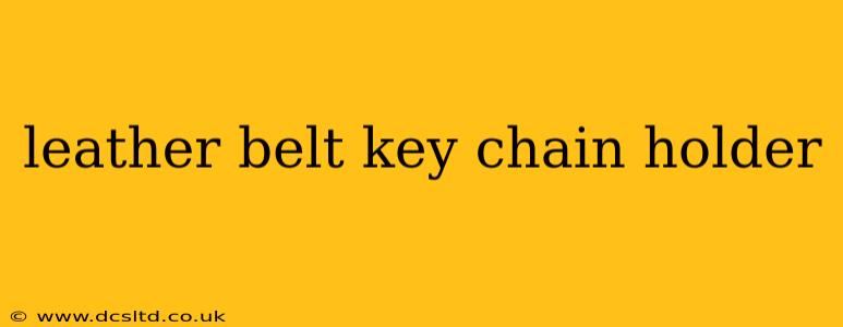 leather belt key chain holder