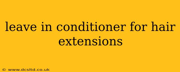 leave in conditioner for hair extensions