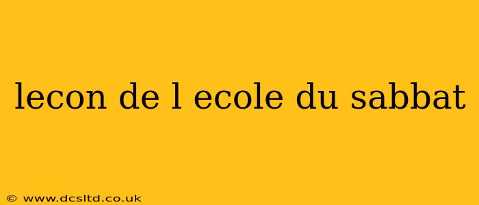 lecon de l ecole du sabbat