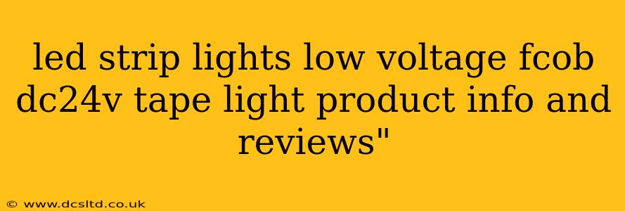 led strip lights low voltage fcob dc24v tape light product info and reviews"