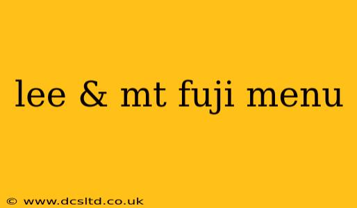 lee & mt fuji menu
