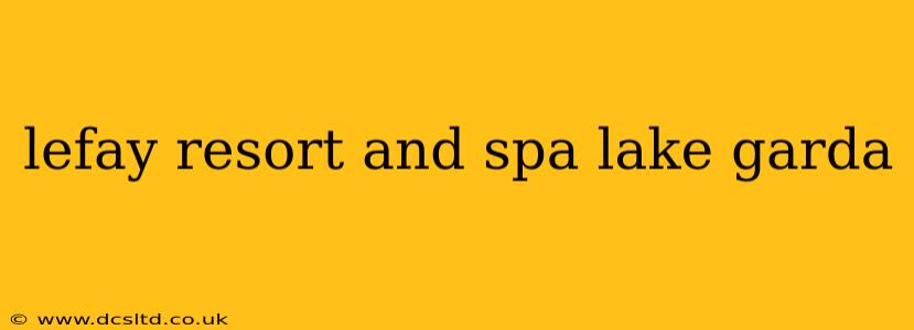 lefay resort and spa lake garda
