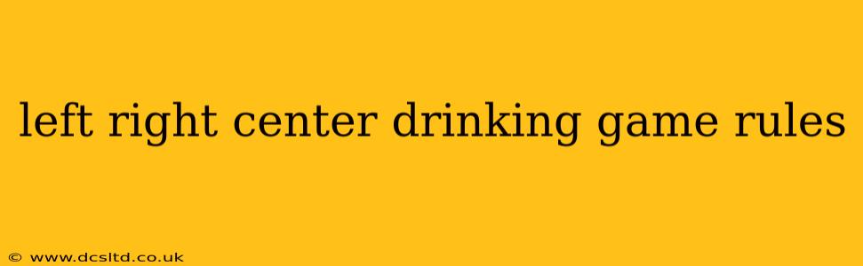 left right center drinking game rules