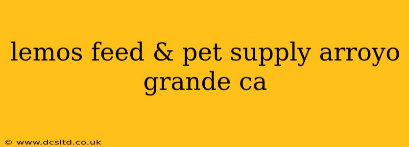 lemos feed & pet supply arroyo grande ca