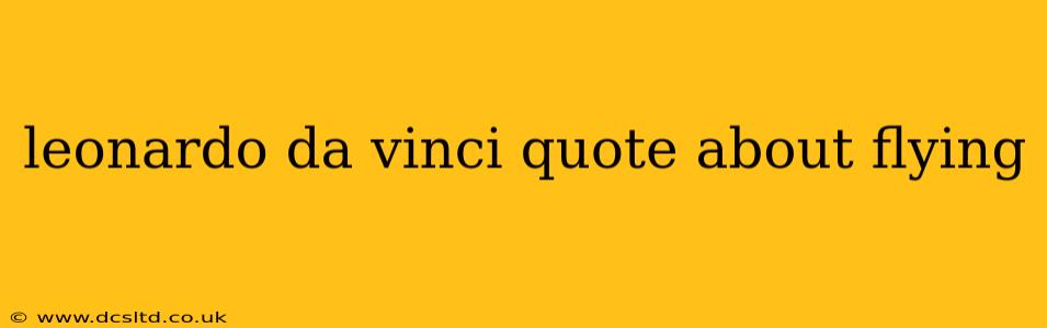 leonardo da vinci quote about flying
