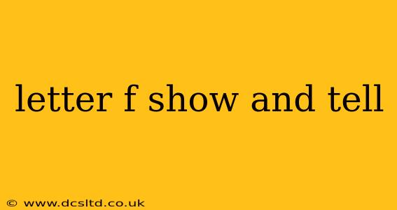 letter f show and tell