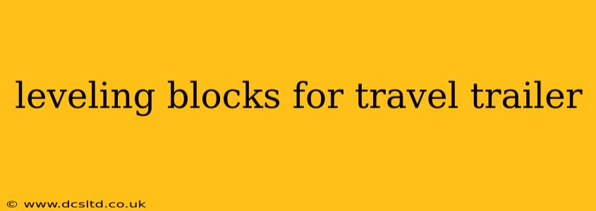 leveling blocks for travel trailer