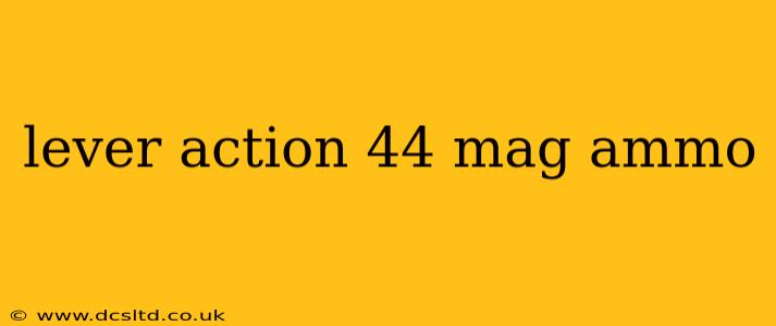 lever action 44 mag ammo
