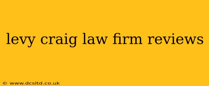 levy craig law firm reviews