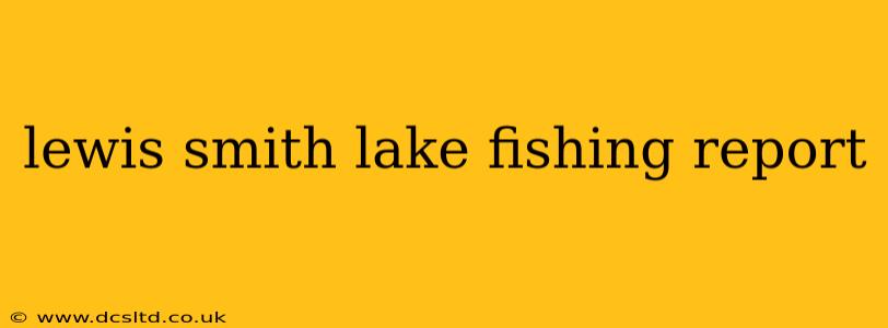 lewis smith lake fishing report