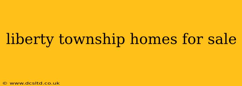 liberty township homes for sale