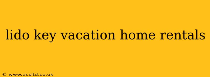 lido key vacation home rentals