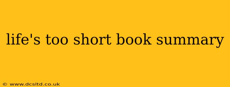 life's too short book summary